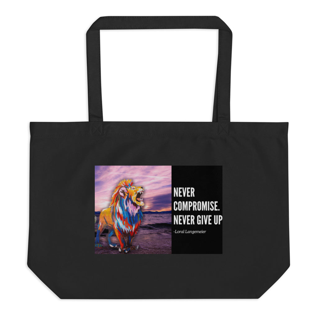 Never Compromise Never Give Up - Tote