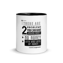 Load image into Gallery viewer, "2 Problems with Money"- Mug