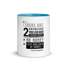 Load image into Gallery viewer, "2 Problems with Money"- Mug