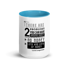 Load image into Gallery viewer, "2 Problems with Money"- Mug