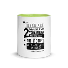 Load image into Gallery viewer, "2 Problems with Money"- Mug