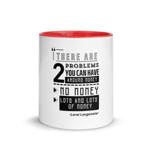 Load image into Gallery viewer, "2 Problems with Money"- Mug