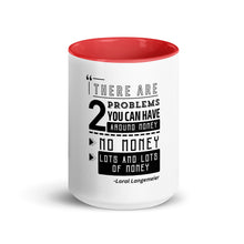 Load image into Gallery viewer, "2 Problems with Money"- Mug