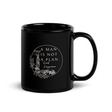 Load image into Gallery viewer, A Man Is Not A Plan Black Glossy Mug