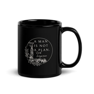 A Man Is Not A Plan Black Glossy Mug