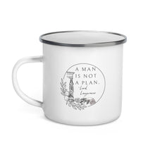 Load image into Gallery viewer, A Man Is Not A Plan Enamel Mug