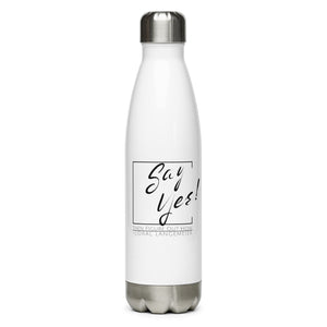 Say Yes! Stainless steel water bottle