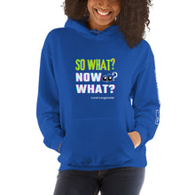 Load image into Gallery viewer, So What Now What? - Hoodie (unisex)
