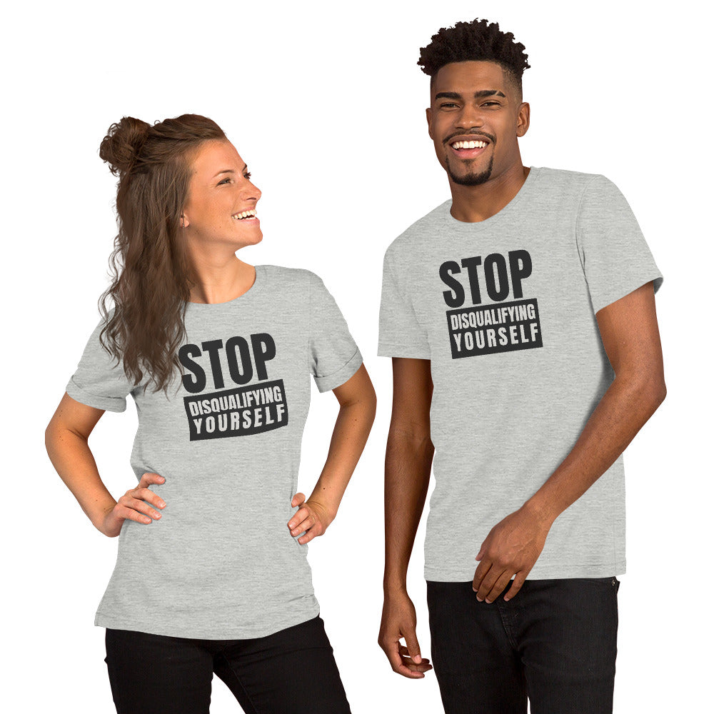 Stop Disqualifying Yourself (light) Unisex t-shirt