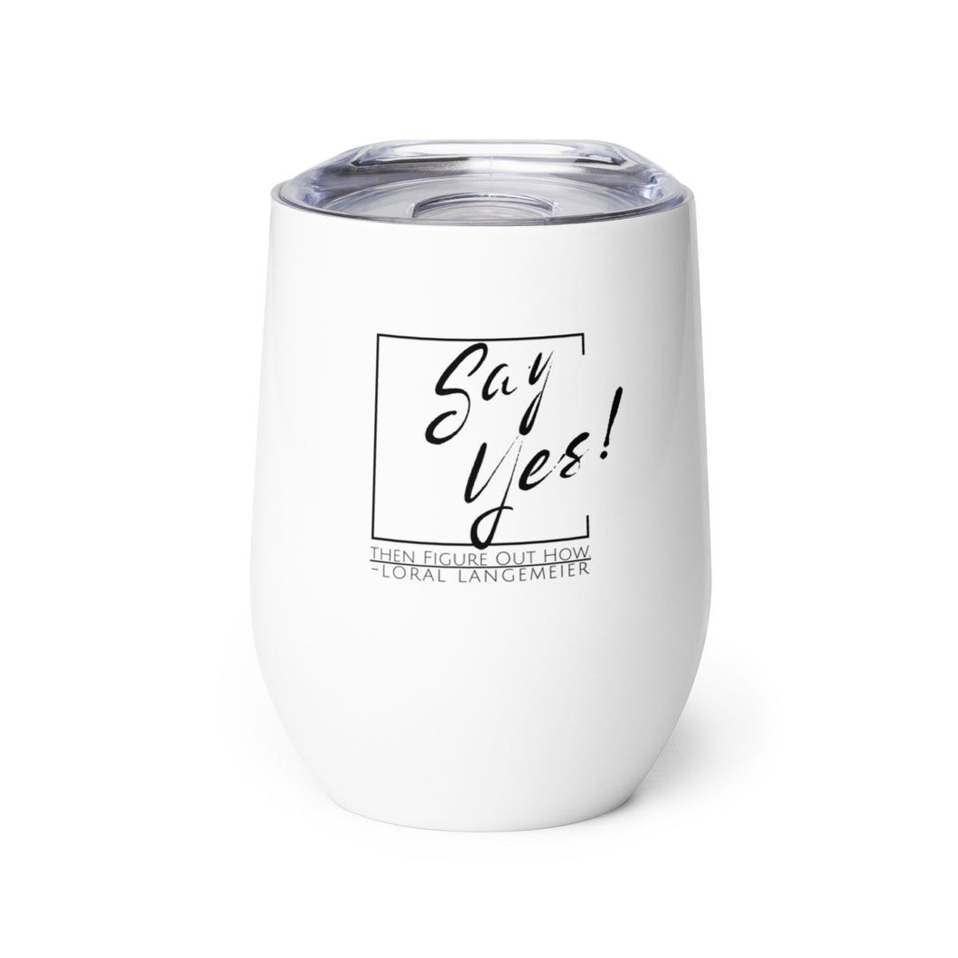 Say Yes! Wine tumbler