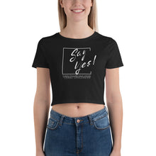 Load image into Gallery viewer, Say Yes! Women’s Crop Tee