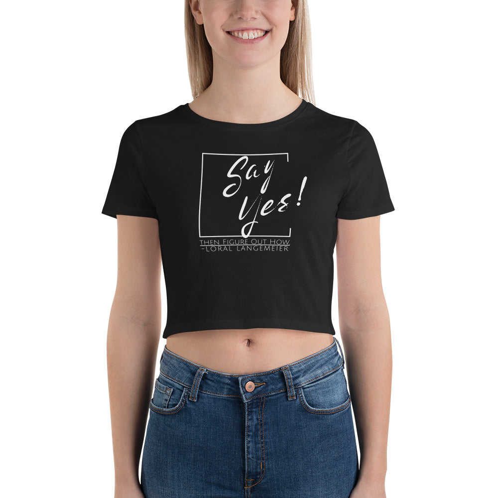 Say Yes! Women’s Crop Tee