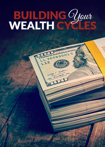 Building Your Wealth Cycles - Digital Course